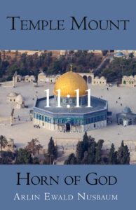 Temple Mount 11:11 Horn of God – The Vision