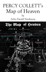 Percy Collett's Map of Heaven by Arlin Ewald Nusbaum